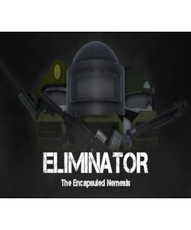 Eliminator: The Encapsuled Nemesis Steam Key GLOBAL